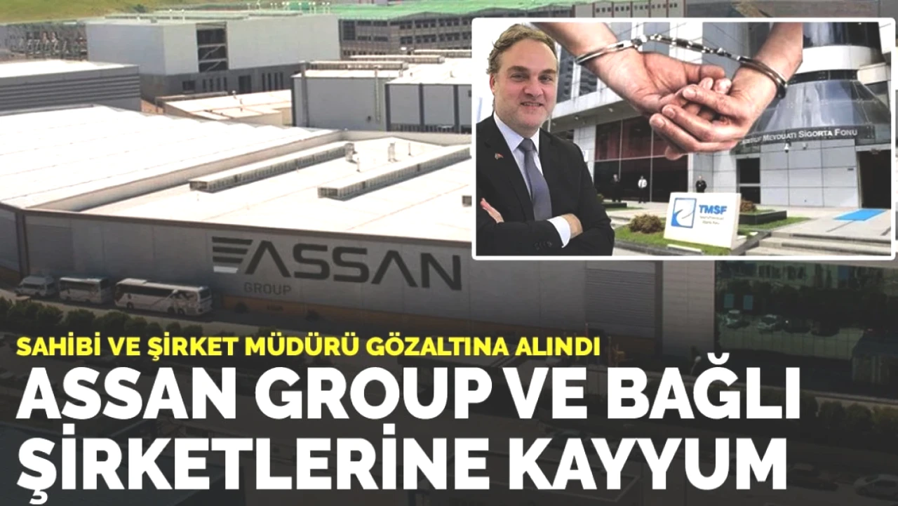 FETÖ ve Askeri Casuslukta Şok Gelişme: Assan Group'a Kayyum Atandı!